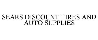 SEARS DISCOUNT TIRES AND AUTO SUPPLIES