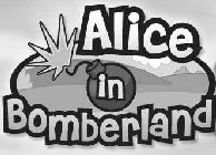 ALICE IN BOMBERLAND