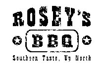 ROSEY'S BBQ SOUTHERN TASTE, UP NORTH