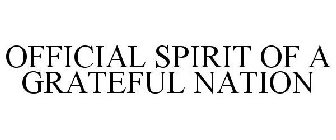 OFFICIAL SPIRIT OF A GRATEFUL NATION