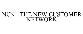NCN - THE NEW CUSTOMER NETWORK