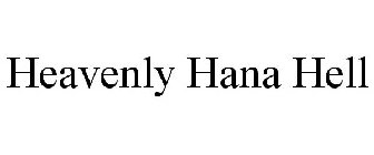 HEAVENLY HANA HELL