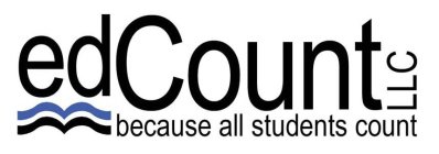 EDCOUNT LLC BECAUSE ALL STUDENTS COUNT