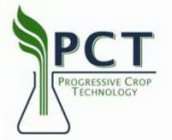 PCT PROGRESSIVE CROP TECHNOLOGY
