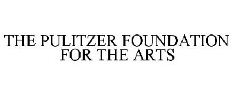 THE PULITZER FOUNDATION FOR THE ARTS