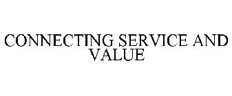 CONNECTING SERVICE AND VALUE