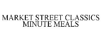 MARKET STREET CLASSICS MINUTE MEALS