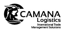 CAMANA LOGISTICS INTERNATIONAL TRADE MANAGEMENT SOLUTIONS