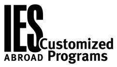 IES ABROAD CUSTOMIZED PROGRAMS