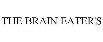 THE BRAIN EATER'S