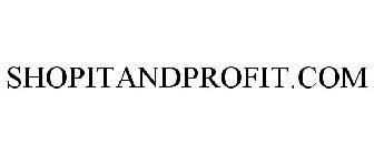 SHOPITANDPROFIT.COM