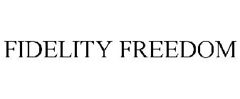 FIDELITY FREEDOM