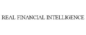 REAL FINANCIAL INTELLIGENCE