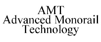 AMT ADVANCED MONORAIL TECHNOLOGY