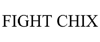 FIGHT CHIX