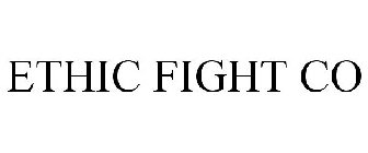 ETHIC FIGHT CO