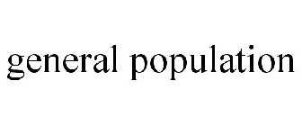 GENERAL POPULATION