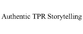 AUTHENTIC TPR STORYTELLING