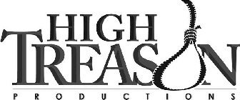 HIGH TREASON PRODUCTIONS