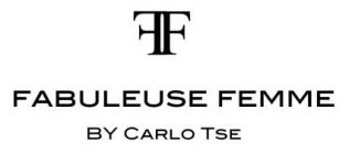 FF FABULEUSE FEMME BY CARLO TSE