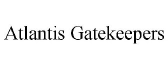 ATLANTIS GATEKEEPERS