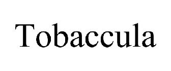 TOBACCULA