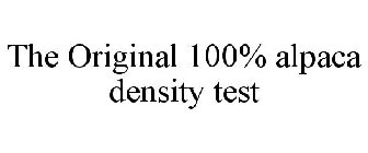 THE ORIGINAL 100% ALPACA DENSITY TEST