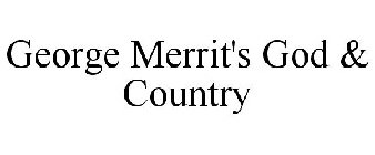 GEORGE MERRIT'S GOD & COUNTRY