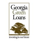 GEORGIA GREEN LOANS INVESTING IN OUR FUTURE