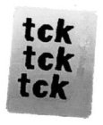 TCK TCK TCK