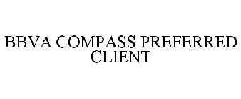 BBVA COMPASS PREFERRED CLIENT