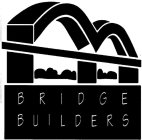 BRIDGE BUILDERS