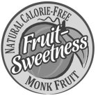 FRUIT-SWEETNESS NATURAL CALORIE-FREE MONK FRUIT