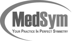 MEDSYM YOUR PRACTICE IN PERFECT SYMMETRY