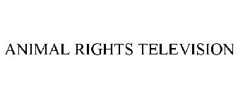 ANIMAL RIGHTS TELEVISION