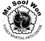 MU SOOL WON FAMILY MARTIAL ARTS CENTER