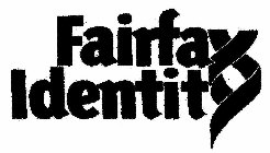 FAIRFAX IDENTITY