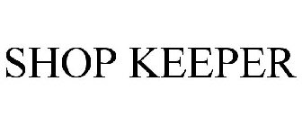 SHOP KEEPER
