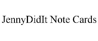 JENNYDIDIT NOTE CARDS