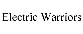 ELECTRIC WARRIORS