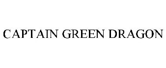 CAPTAIN GREEN DRAGON