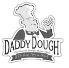 DADDY DOUGH THE SECRET RECIPE SINCE 1985 THE GREAT TASTE TO SHARE
