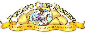 POTATO CHIP BOOKS YUM . . .  SO GOOD YOU CAN'T STOP READING THEM!