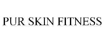 PUR SKIN FITNESS