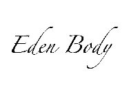 EDEN BODY