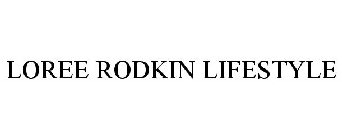 LOREE RODKIN LIFESTYLE