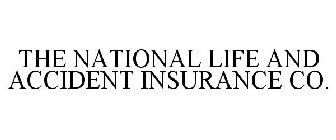 THE NATIONAL LIFE AND ACCIDENT INSURANCE CO.