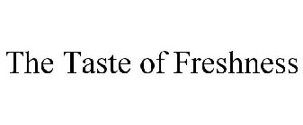 THE TASTE OF FRESHNESS