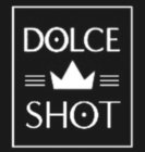 DOLCE SHOT