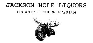 JACKSON HOLE LIQUORS ORGANIC-SUPER PREMIUM